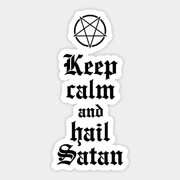 Keep calm and hail Satan No.2 (black) Sticker by Mystic-Land